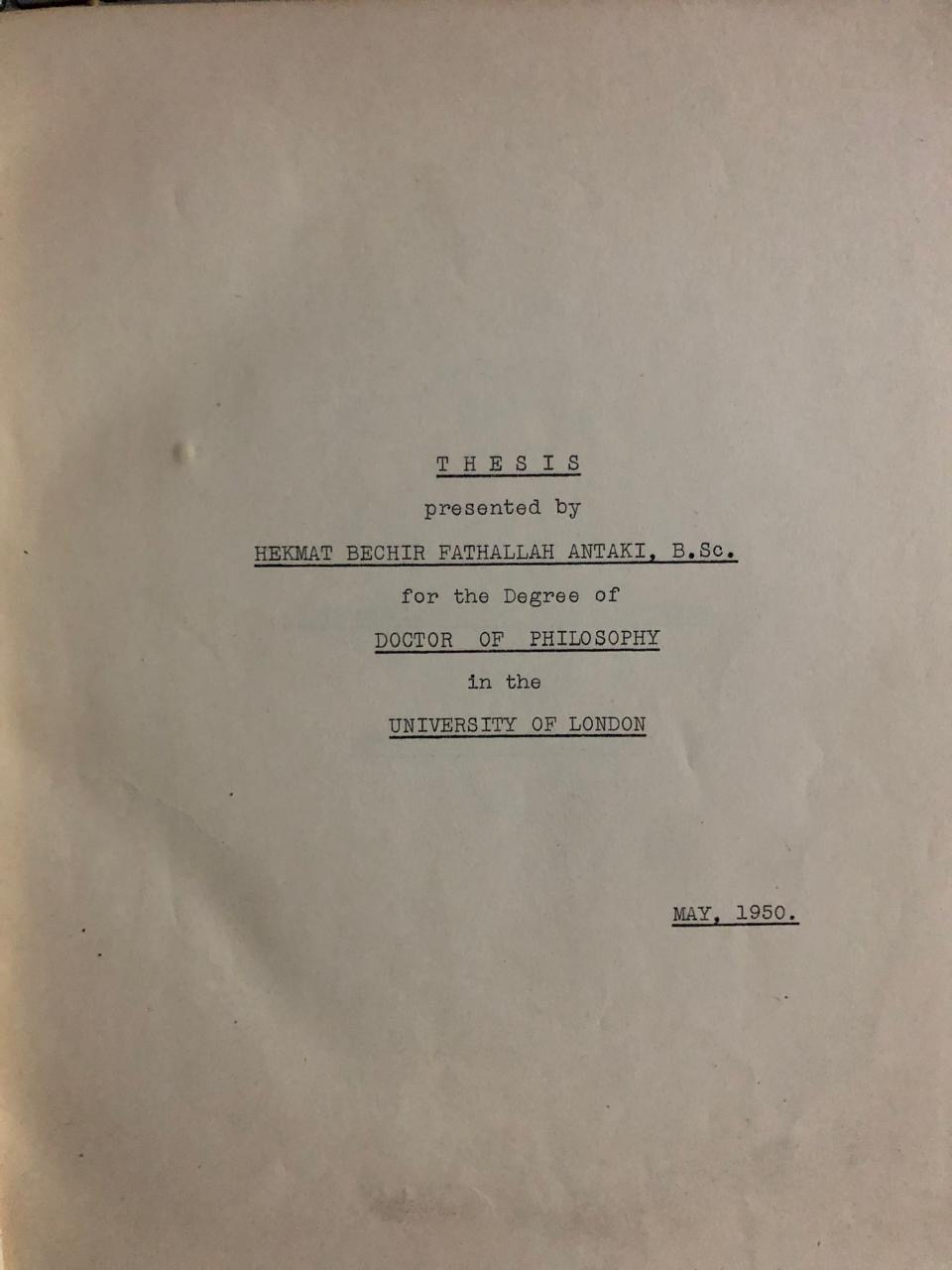 Title page of Hekmat Bechir Fathallah Antaki's doctoral thesis, University of London, May 1950